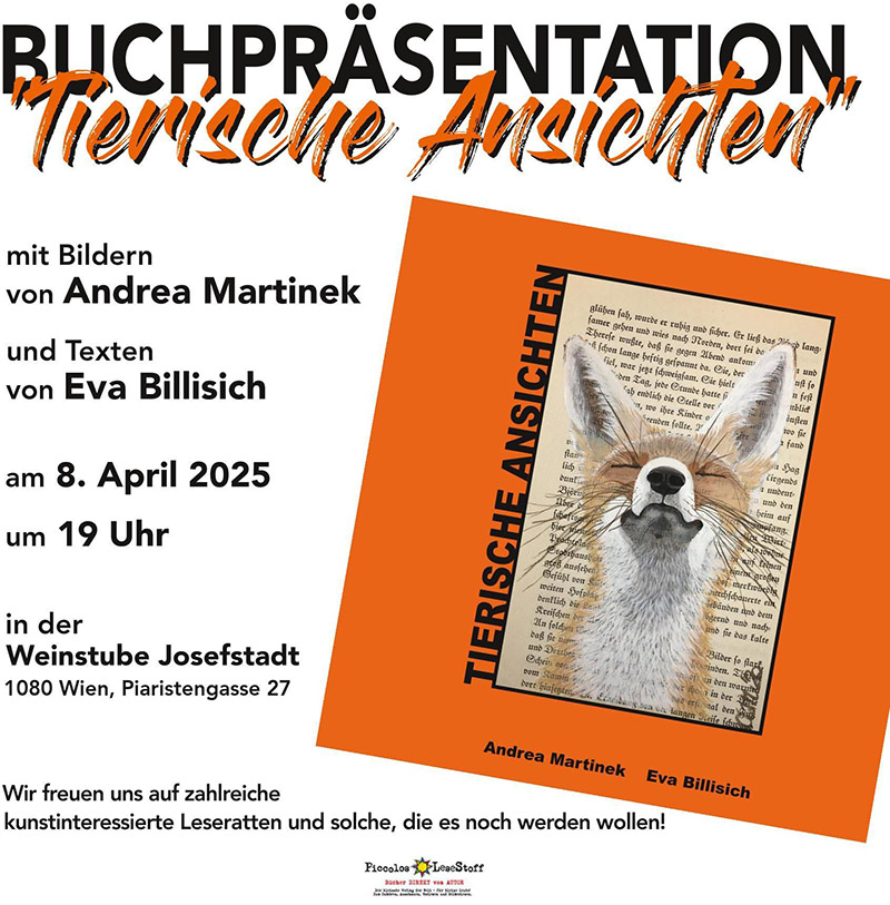 "Tierische Ansichten" mit Bildern von Andrea Martinek und Texten von Eva Billisich: Buchpräsentation am 8. April 2025 in der Weinstube Josefstadt, 19 Uhr